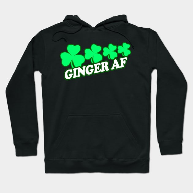 Ginger AF, Ginger As Feck, Irish Pride, Irish Drinking Squad, St Patricks Day 2018, St Pattys Day, St Patricks Day Shirts Hoodie by BlueTshirtCo